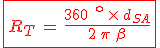 3$\red\fbox{R_T\,=\,\frac{360^{\rm{o}}\,\times\,d_{SA}}{2\,\pi\,\beta}}