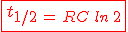 3$\red\fbox{t_{1/2\,=\,RC\,ln\,2}