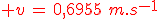 3$\red v\,=\,0,6955\,\,m.s^{-1}