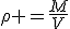 3$\rho =\frac{M}{V}