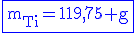 3$\rm\blue\fbox{m_{Ti}=119,75 g