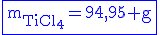 3$\rm\blue\fbox{m_{TiCl_4}=94,95 g