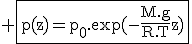 3$\rm \fbox{p(z)=p_0.\exp(-\fr{M.g}{R.T}z)