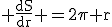 3$\rm \frac{dS}{dr} =2\pi r