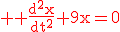 3$\rm \red \frac{d^2x}{dt^2}+9x=0