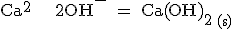 3$\rm Ca^{2+} + 2OH^- = Ca(OH)_2 _{(s)