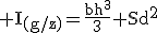 3$\rm I_{(g/z)}=\frac{bh^3}{3}+Sd^2