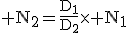 3$\rm N_2=\frac{D_1}{D_2}\times N_1