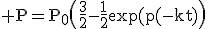 3$\rm P=P_0\(\fr32-\fr12\exp(-kt)\)