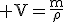 3$\rm V=\frac{m}{\rho}