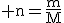 3$\rm n=\frac{m}{M}