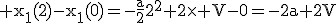 3$\rm x_1(2)-x_1(0)=-\fra{a}{2}2^2+2\times V-0=-2a+2V