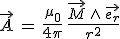 3$\vec{A}\,=\,\frac{\mu_0}{4\pi}\,\frac{\vec{M}\,\wedge\,\vec{e_r}}{r^2}