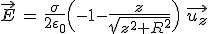 3$\vec{E}\,=\,\frac{\sigma}{2\epsilon_0}\Big(-1-\frac{z}{sqrt{z^2+R^2}}\Big)\,\,\vec{u_z}