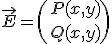 3$\vec{E} = \(P(x,y)\\Q(x,y)\)