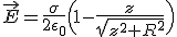 3$\vec{E}=\frac{\sigma}{2\epsilon_0}\Big(1-\frac{z}{\sqrt{z^2+R^2}}\Big)