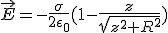 3$\vec{E}=-\frac{\sigma}{2\epsilon_0}(1-\frac{z}{\sqrt{z^2+R^2}})