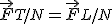 3$\vec{F}_{T/N}=\vec{F}_{L/N}