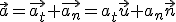 3$\vec{a}=\vec{a_t}+\vec{a_n}=a_t\vec{u}+a_n\vec{n}