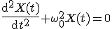 3${4$\fr{\mathrm{d}^2X(t)}{\mathrm{d}t^2}}+\omega_0^2X(t)=0