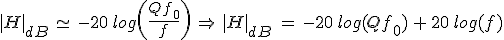 3$|H|_{dB}\,\simeq\,-20\,log\left(\frac{Qf_0}{f}\right)\,\Rightarrow\,|H|_{dB}\,\,=\,-20\,log(Qf_0)\,+\,20\,log(f)