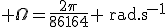 3$ \Omega=\frac{2\pi}{86164} \text{rad.s}^{-1}