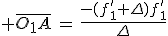 3$ \bar{O_1A}\,=\,\frac{-(f'_1+\Delta)f'_1}{\Delta}