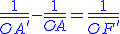 3$ \blue
 \\ \frac{1}{\overline{OA'}}-\frac{1}{\overline{OA}} = \frac{1}{\overline{OF'}} 