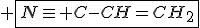 3$ \fbox{N\equiv C-CH=CH_2}