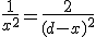 3$ \frac{1}{x^2} = \frac{2}{(d-x)^2}