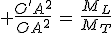 3$ \frac{O'A^2}{OA^2}\,=\,\frac{M_L}{M_T}