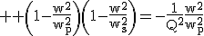 3$ \rm \(1-\frac{w^2}{w_p^2}\)\(1-\frac{w^2}{w_s^2}\)=-\frac{1}{Q^2}\frac{w^2}{w_p^2}