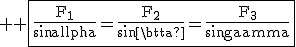 3$ \rm \fbox{\frac{F_1}{sin\alpha}=\frac{F_2}{sin\beta}=\frac{F_3}{sin\gamma}}