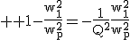3$ \rm 1-\frac{w_1^2}{w_p^2}=-\frac{1}{Q^2}\frac{w_1^2}{w_p^2}