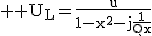 3$ \rm U_L=\frac{u}{1-x^2-j\frac{1}{Qx}}