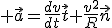 3$ \vec{a}=\frac{dv}{dt}\vec{t}+\frac{v^2}{R}\vec{n}