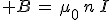 3$ B\,=\,\mu_0\,n\,I