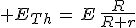 3$ E_{Th}\,=\,E\,\frac{R}{R+r}