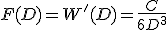 3$ F(D) = W'(D) = \frac{C}{6D^3}