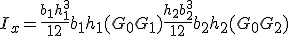 3$ I_x = \fr{b_1 h_1^3}{12} + b_1 h_1 (G_0G_1) + \fr{h_2 b_2^3}{12} + b_2 h_2 (G_0G_2)