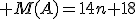 3$ M(A)=14n+18