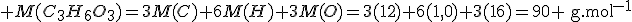 3$ M(C_3H_6O_3)=3M(C)+6M(H)+3M(O)=3(12)+6(1,0)+3(16)=90 \text{g.mol}^{-1}