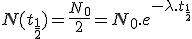 3$ N(t_{\frac{1}{2}}) = \frac{N_0}{2} = N_0.e^{-\lambda.t_{\frac{1}{2}}}