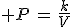 3$ P\,=\,\frac{k}{V}