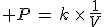 3$ P\,=\,k\,\times\,\frac{1}{V}