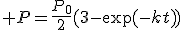 3$ P=\frac{P_0}{2}(3-\exp(-kt))