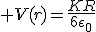 3$ V(r)=\frac{KR}{6\epsilon_0}