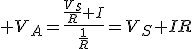 3$ V_A=\frac{\frac{V_S}{R}+I}{\frac{1}{R}}=V_S+IR