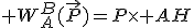 3$ W_A^B(\vec{P})=P\times AH