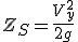 3$ Z_S = \frac{V_y^2}{2g}